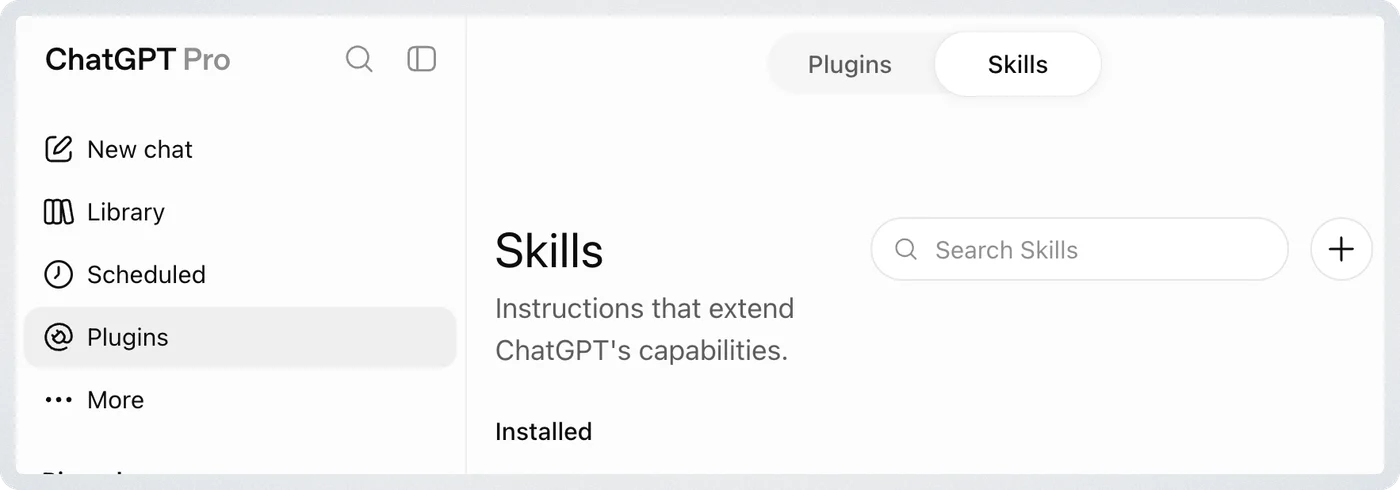 The Skills panel in ChatGPT, listing installed skills under a search box and an add button